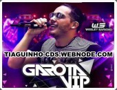 WESLEY SAFADÃO - REPERTÓRIO NOVO - GAROTA VIP FORTALEZA 2016